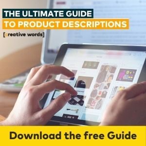 The Ultimate Guide to Product Descriptions: download the free guide